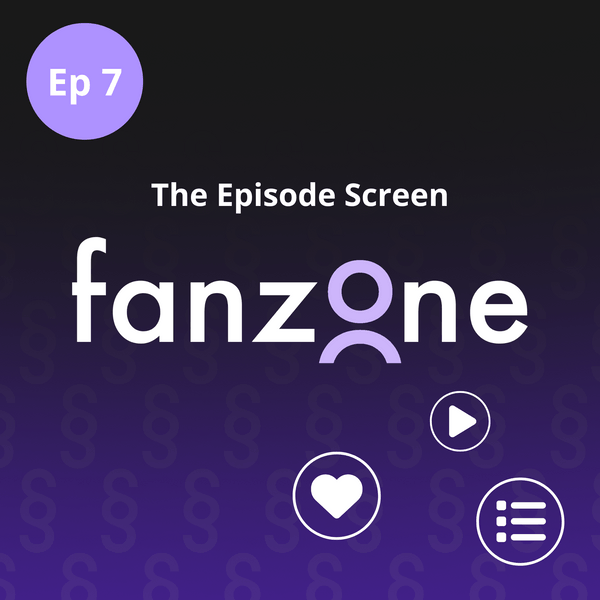 The Episode Screen The Episode Screen