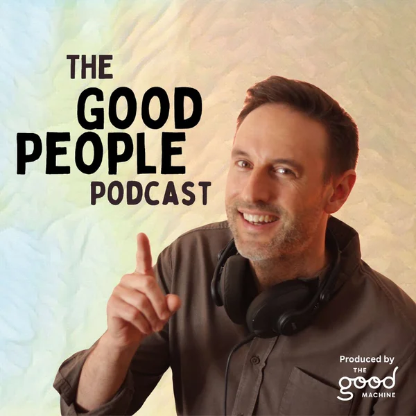 The Good People Podcast