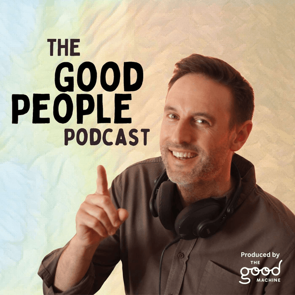 The Good People Podcast